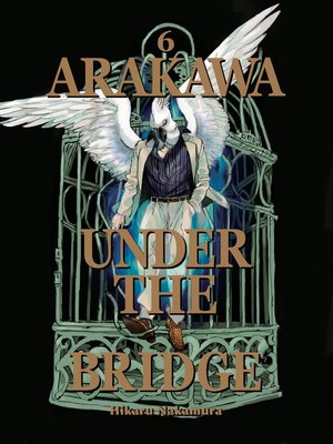 cover image of Arakawa Under the Bridge, Volume 6